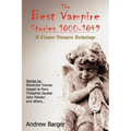 The Best Vampire Stories 1800-1849: A Classic Vampire Anthology