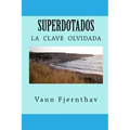 Superdotados: la clave olvidada de la supervivencia humana
