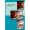 Kids Are Writers Too