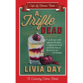 A Trifle Dead (Cafe La Femme Mysteries Book 1)