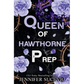 Queen of Hawthorne Prep (Special Edition): A Dark, Enemies-to-Lovers Arranged Marriage New Adult Sports Romance