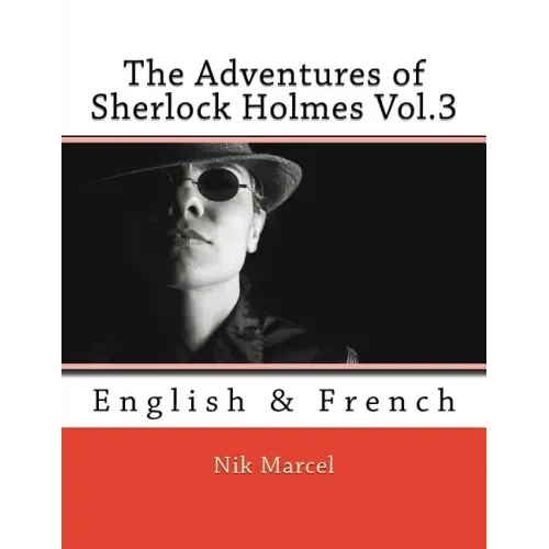 The Adventures of Sherlock Holmes Vol.3: English & French