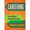 Careering: The Pocket Guide to Exploring Your Future Career