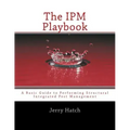 The IPM Playbook: A Basic Guide to Performing Structural Integrated Pest Management