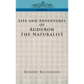 Life and Adventures of Audubon the Naturalist