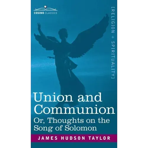 Union and Communion Or, Thoughts on the Song of Solomon