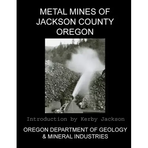 Metal Mines of Jackson County Oregon
