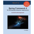 Spring 4 for Developing Enterprise Applications: An End-to-End Approach