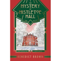 The Mystery of Mistletoe Hall: A Standalone 1920s Christmas Mystery