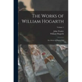 The Works of William Hogarth: In a Series of Engravings; Volume 1