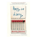 Happy As Larry: A New York Story of Cults, Crushes and Quaaludes