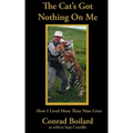 The Cat's Got Nothing On Me
