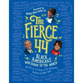 The Fierce 44: Black Americans Who Shook Up the World