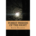 Forest Friends of the Night: My True Story of Discovery of the Bigfoot People