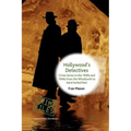 Hollywood's Detectives: Crime Series in the 1930s and 1940s from the Whodunnit to Hard-Boiled Noir