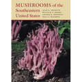 Mushrooms of the Southeastern United States