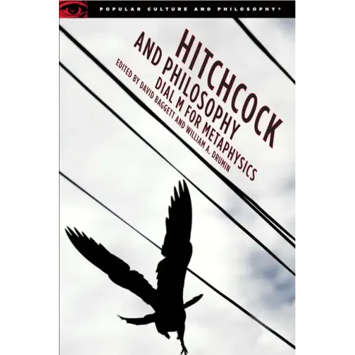Hitchcock and Philosophy: Dial M for Metaphysics