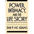 Power, Intimacy, and the Life Story: Personological Inquiries Into Identity