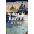 Scratch a Thief / House of Evil