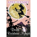 Death Of A Rainbow Nymph