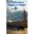 Wilderness Fight or Flight