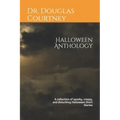 Halloween Anthology: A collection of spooky, creepy, and disturbing Halloween Short Stories