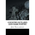 Country Outlaws and Dark Poetry