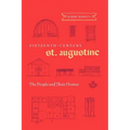Sixteenth-Century St. Augustine: The People and Their Homes