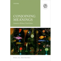 Conjoining Meanings: Semantics Without Truth Values