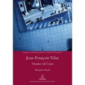 Jean-François Vilar: Theatres Of Crime