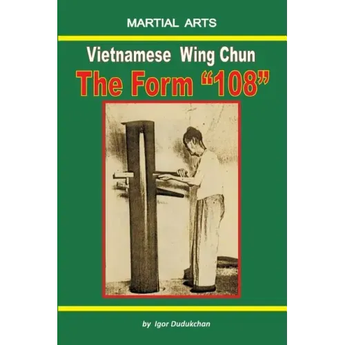 Vietnamese Wing Chun - The Form "108"