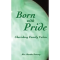 Born with Pride, Cherishing Family Values