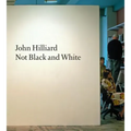 John Hilliard: Not Black and White