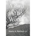 A Bird in the Wood