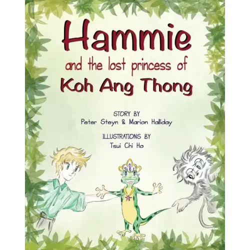 Hammie and the Lost Princess of Koh Ang Thong: Stories from the islands of Thailand