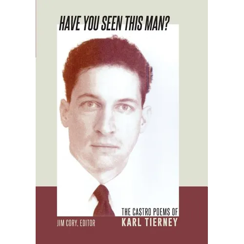 Have You Seen This Man?: The Castro Poems of Karl Tierney