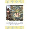 The Alchemical Mandala: A Survey of the Mandala in the Western Esoteric Traditions