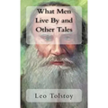 What Men Live By and Other Tales
