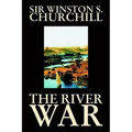 The River War by Winston S. Churchill, History