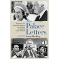 The Palace Letters: The Queen, the Governor-General, and the Plot to Dismiss Gough Whitlam