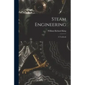 Steam Engineering: A Textbook