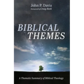 Biblical Themes: A Thematic Summary of Biblical Theology