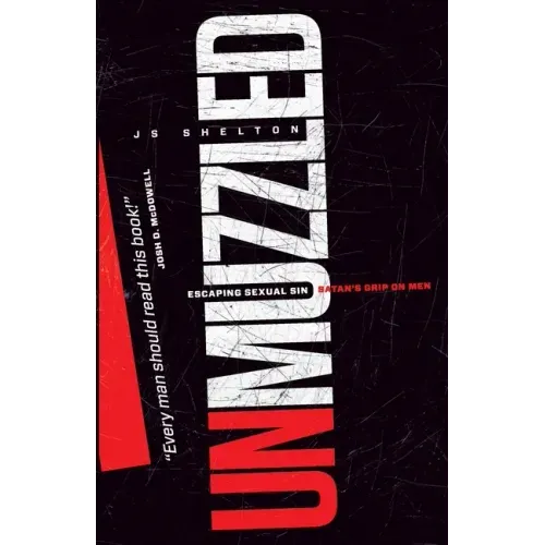 Unmuzzled: Escaping Sexual Sin - Satan's Grip on Men