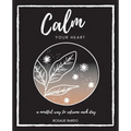 Calm Your Heart: Mindfulness Journal with 26 writing prompts to assist in reframing your day