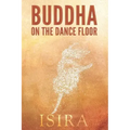 Buddha on the Dance Floor