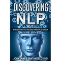 Discovering NLP: Introduction To The Basic Principles Of NLP