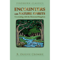 Encounters with Nature Spirits: Co-Creating with the Elemental Kingdom