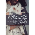 Offered Up to Be Set Apart: When Love Choose You Victory is Assured