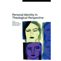Personal Identity in Theological Perspective