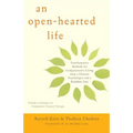 An Open-Hearted Life: Transformative Methods for Compassionate Living from a Clinical Psychologist Anda Buddhist Nun